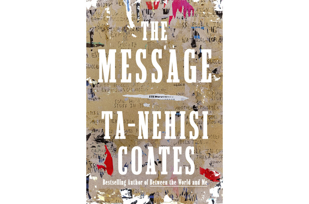 Book cover: The Message by Ta-Nehisi Coates